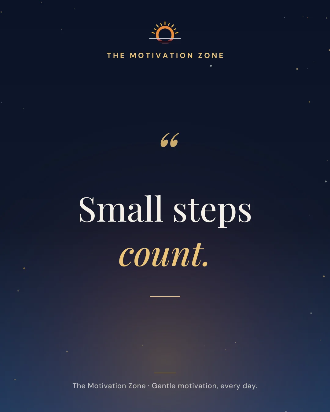 Daily reminder card on a deep navy background with soft gold accents. It reads: Small steps count.